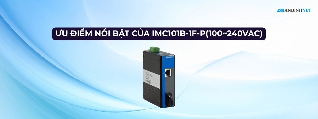 Bộ Chuyển Đổi Quang Điện 3onedata IMC101B-1F-P(100~240VAC)