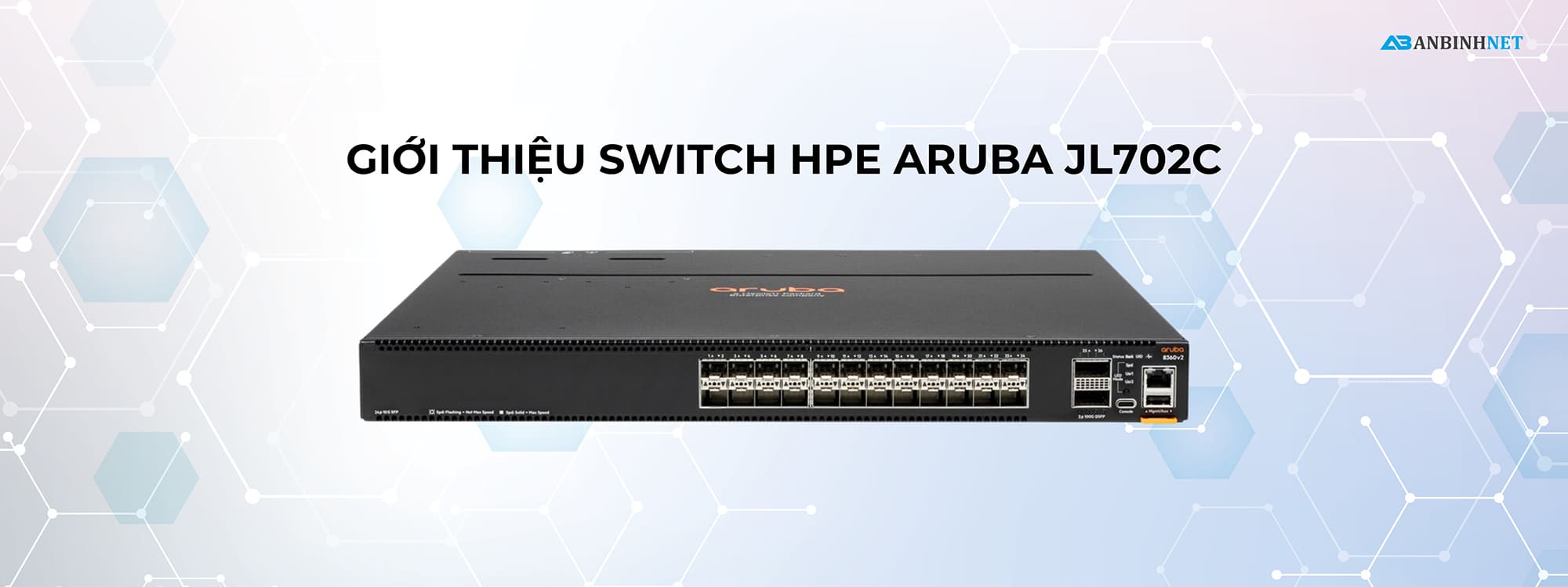 Giới thiệu Switch HPE Aruba JL702C