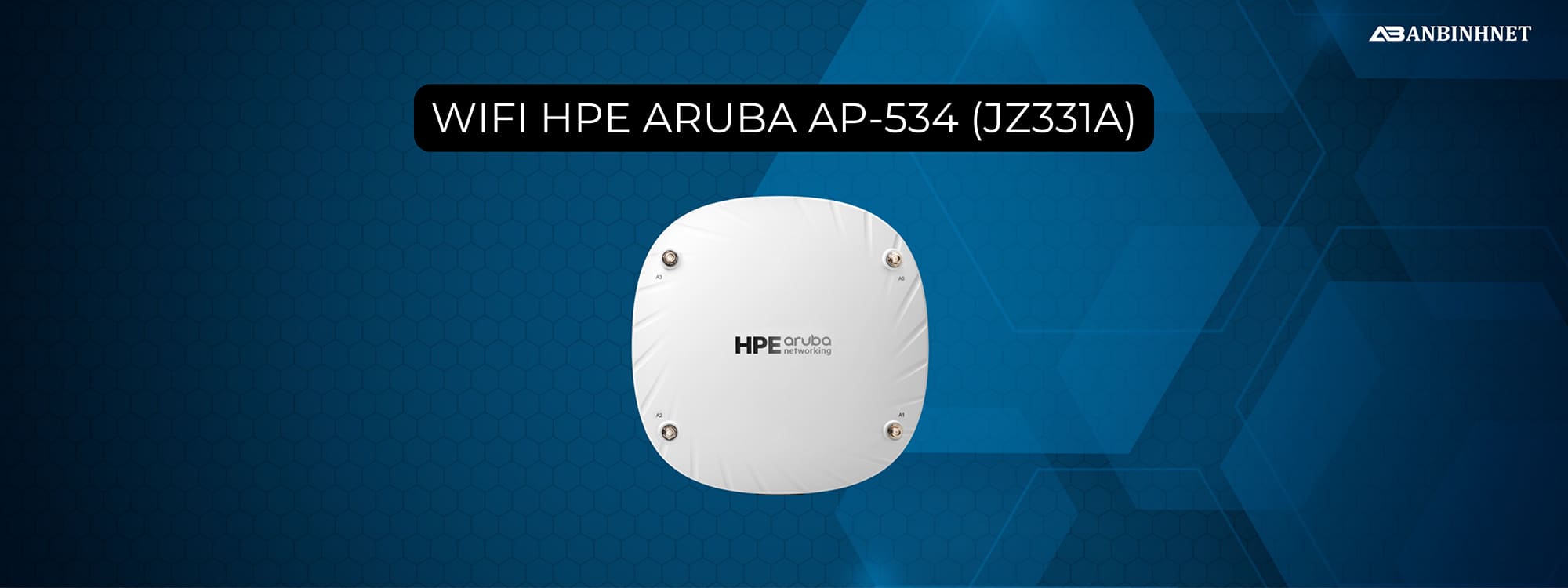 Giới thiệu Wifi HPE Aruba AP-534 JZ331A