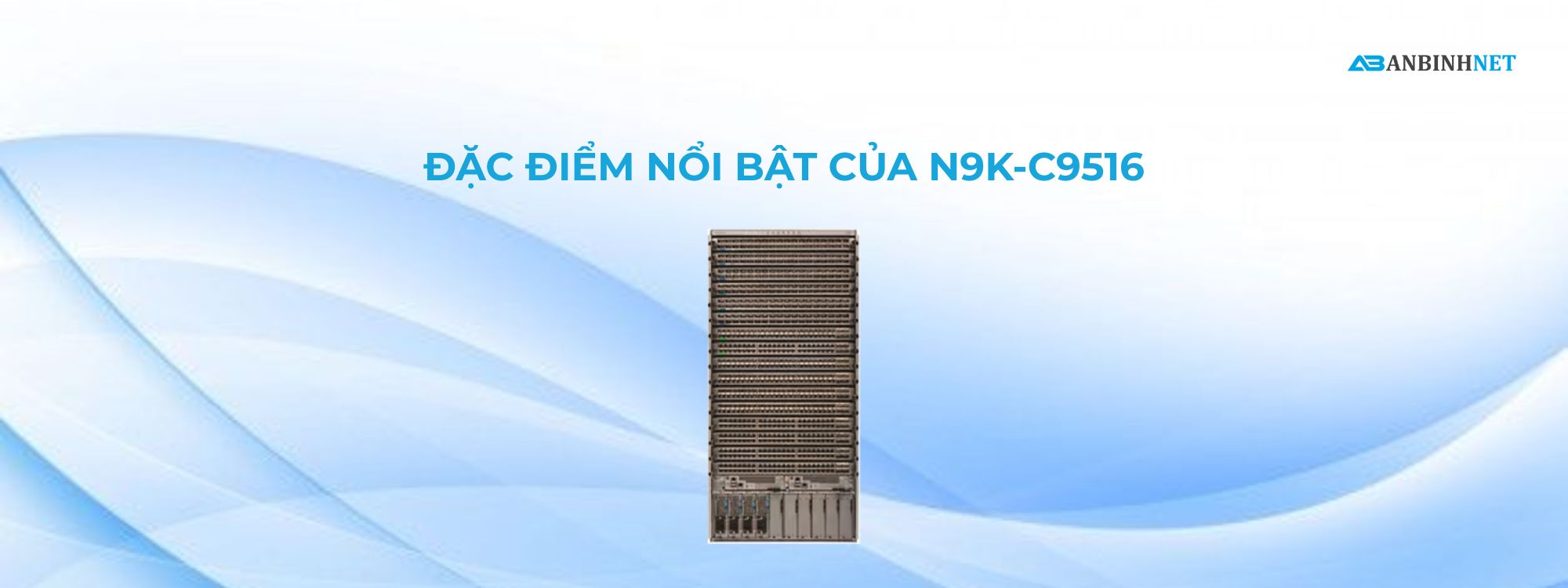 Switch N9K-C9516