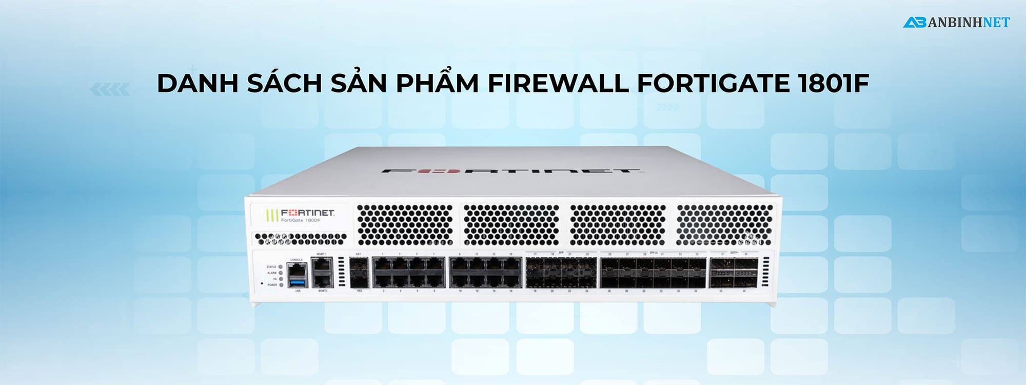 Danh sách sản phẩm Firewall FortiGate 1801F