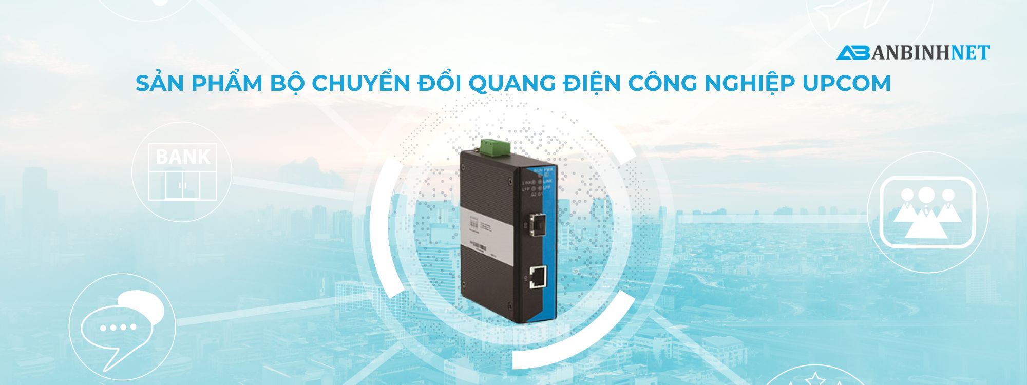 Sản Phẩm Bộ Chuyển Đổi Quang Điện Công Nghiệp Upcom