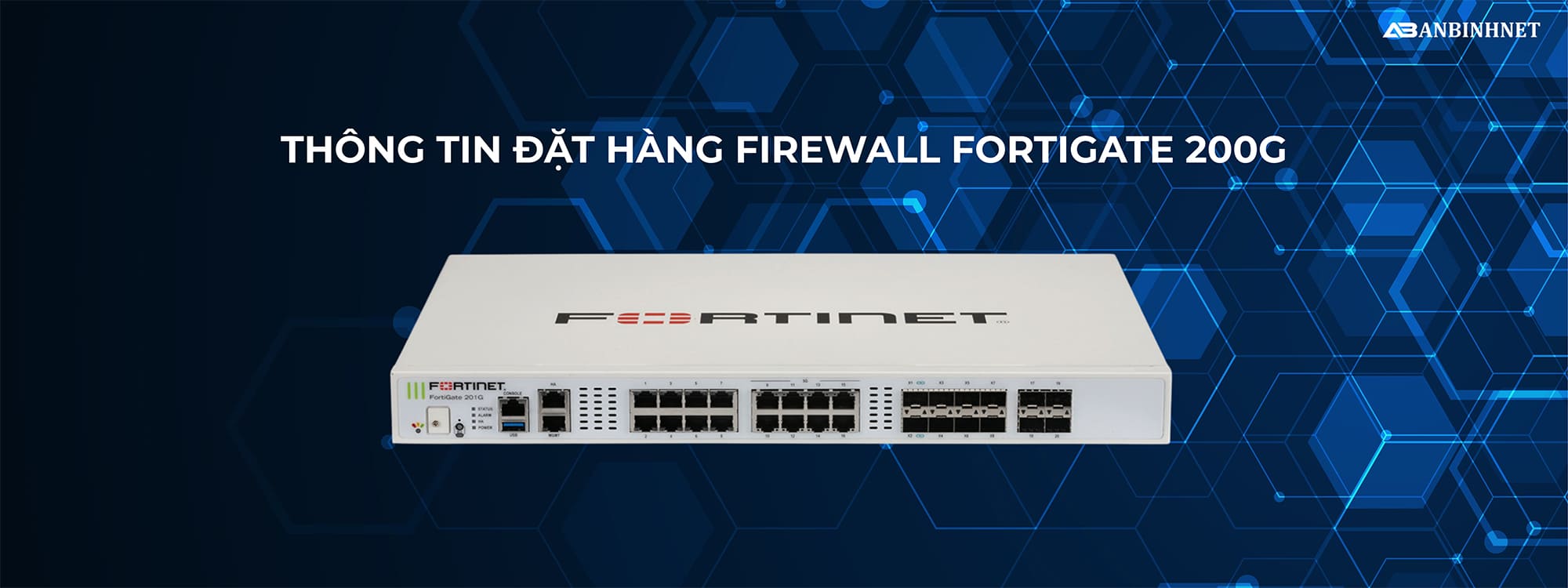 Thông tin đặt hàng Firewall FortiGate 200G