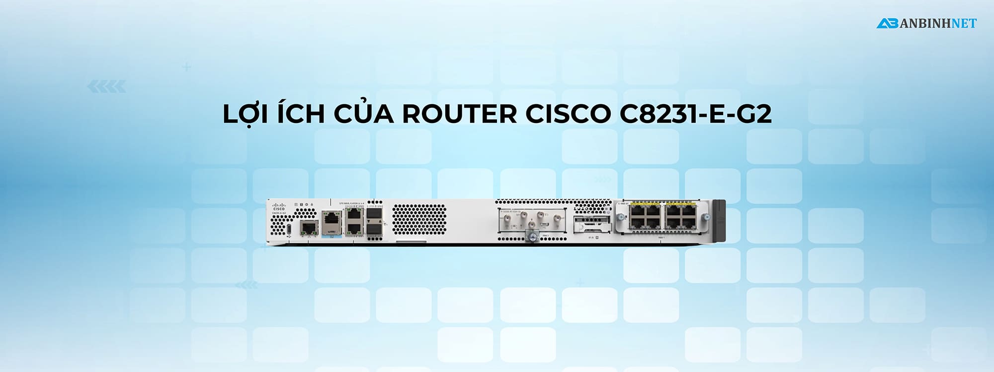 Lợi ích của Router Cisco C8231-E-G2