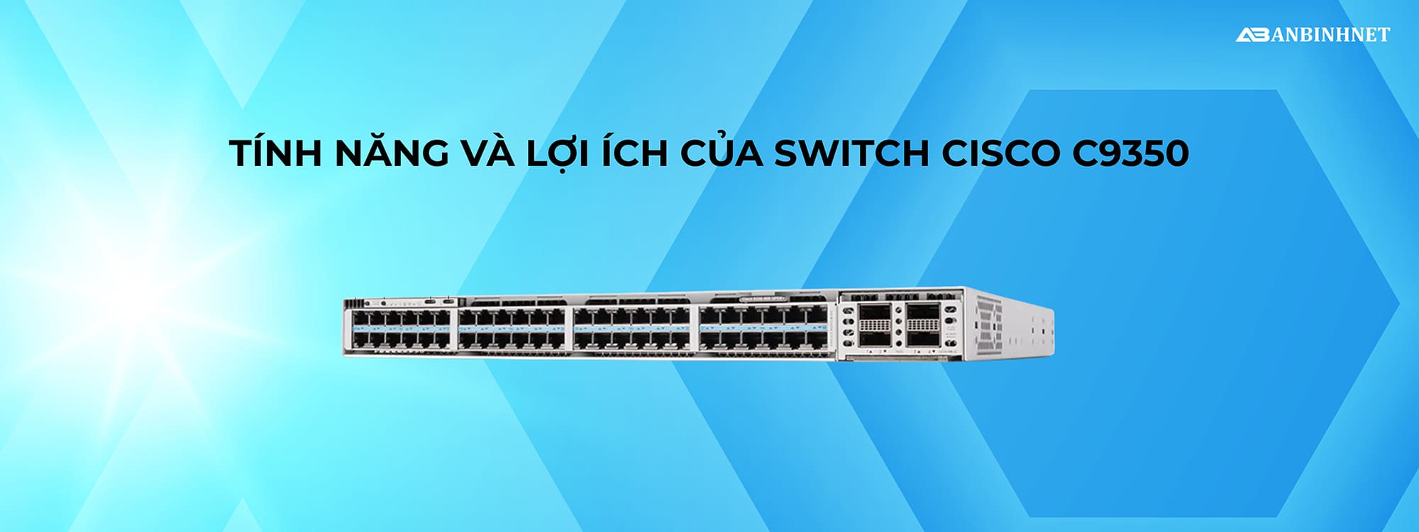 Switch 9330 Phân Phối Switch Cisco C9350 Smart Series Giá Tốt Nhất