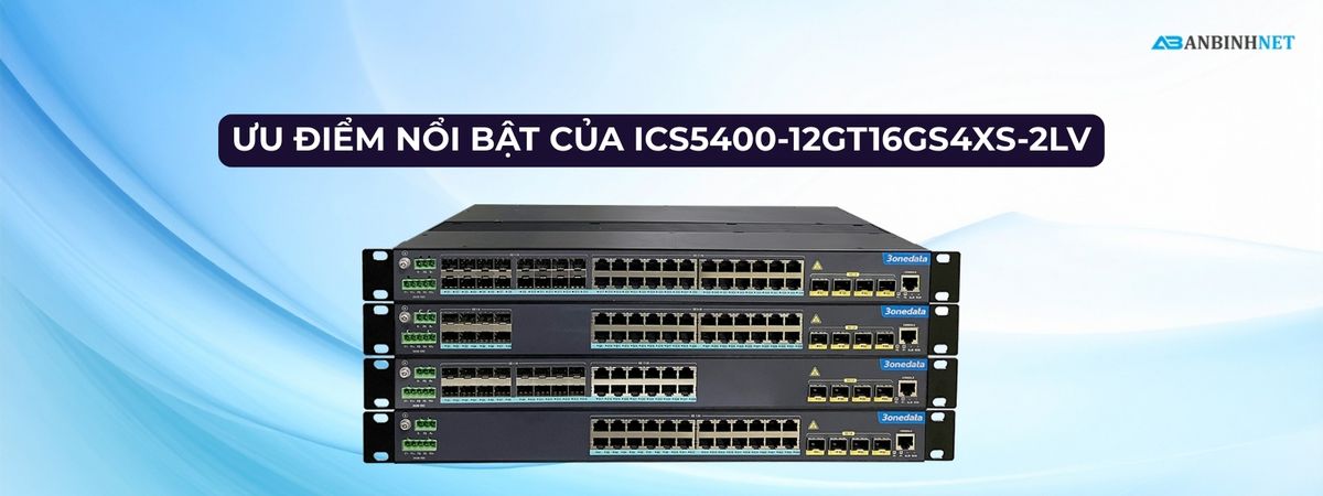 Switch Công Nghiệp 3onedata ICS5400-12GT16GS4XS-2LV