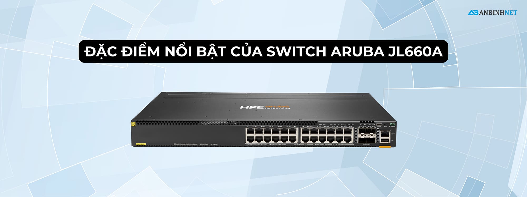 Đặc điểm nổi bật của Switch Aruba JL660A