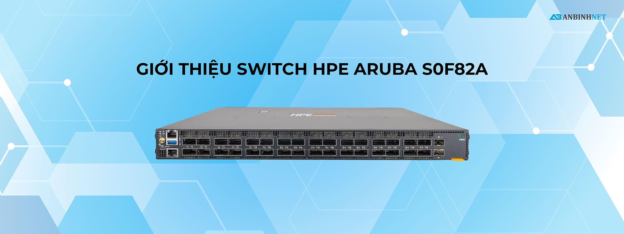 Giới thiệu Switch HPE Aruba S0F82A