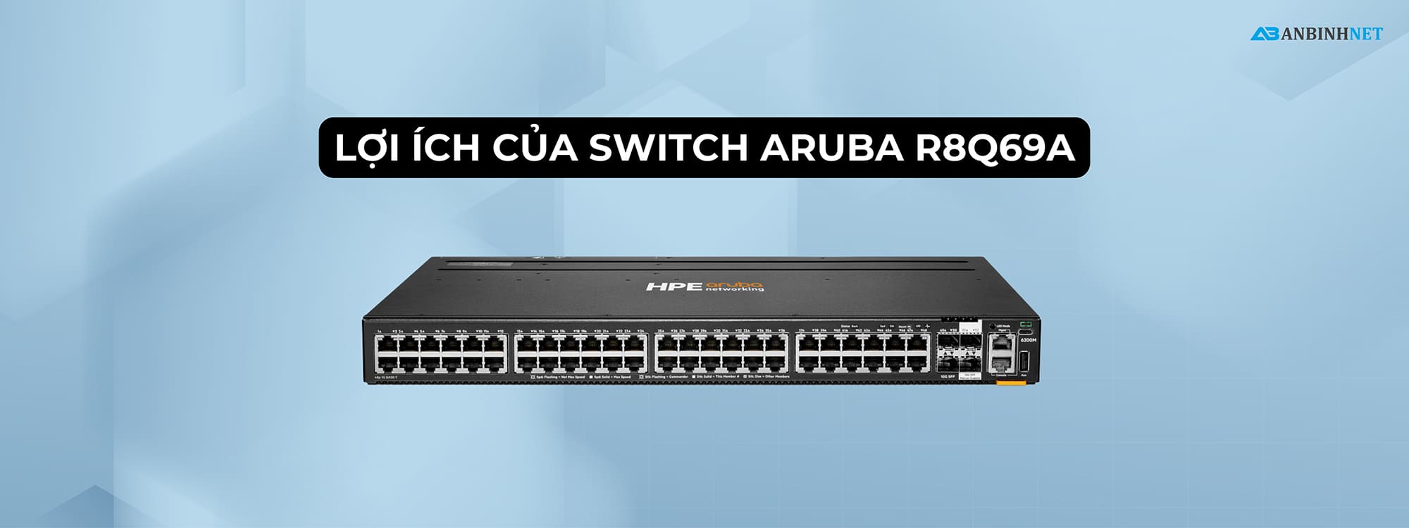 Lợi ích của Switch Aruba R8Q69A