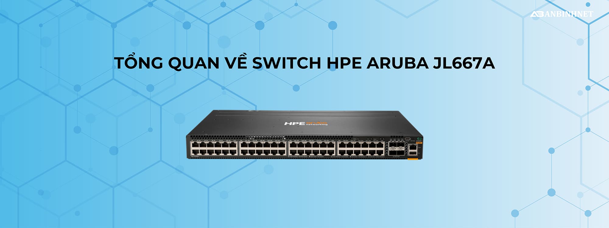 Tổng quan về Switch Aruba JL667A