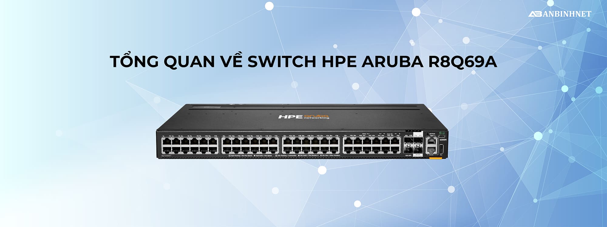 Tổng quan về Switch HPE Aruba R8Q69A