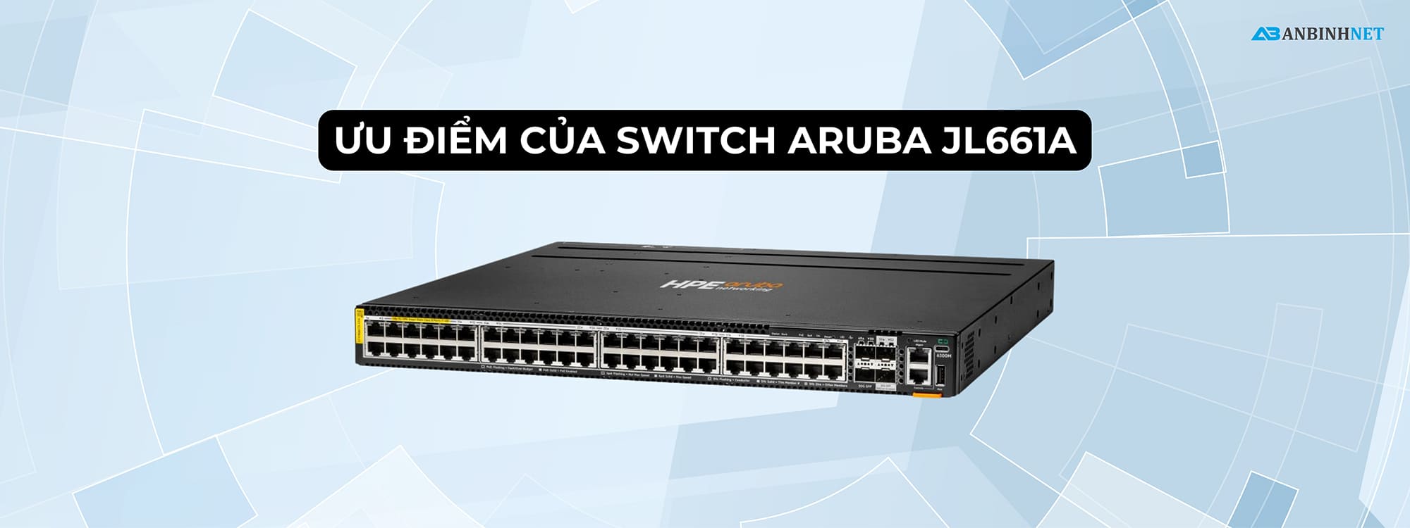Ưu điểm của Switch Aruba JL661A