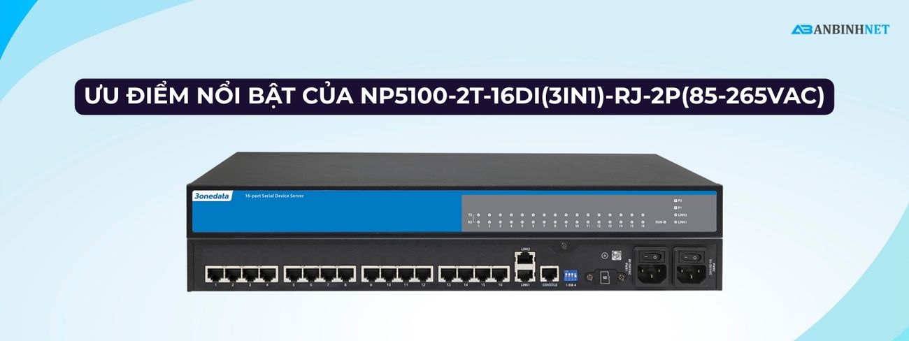 Bộ Chuyển Đổi Serial Server 3onedata NP5100-2T-16DI(3IN1)-RJ-2P(85-265VAC)