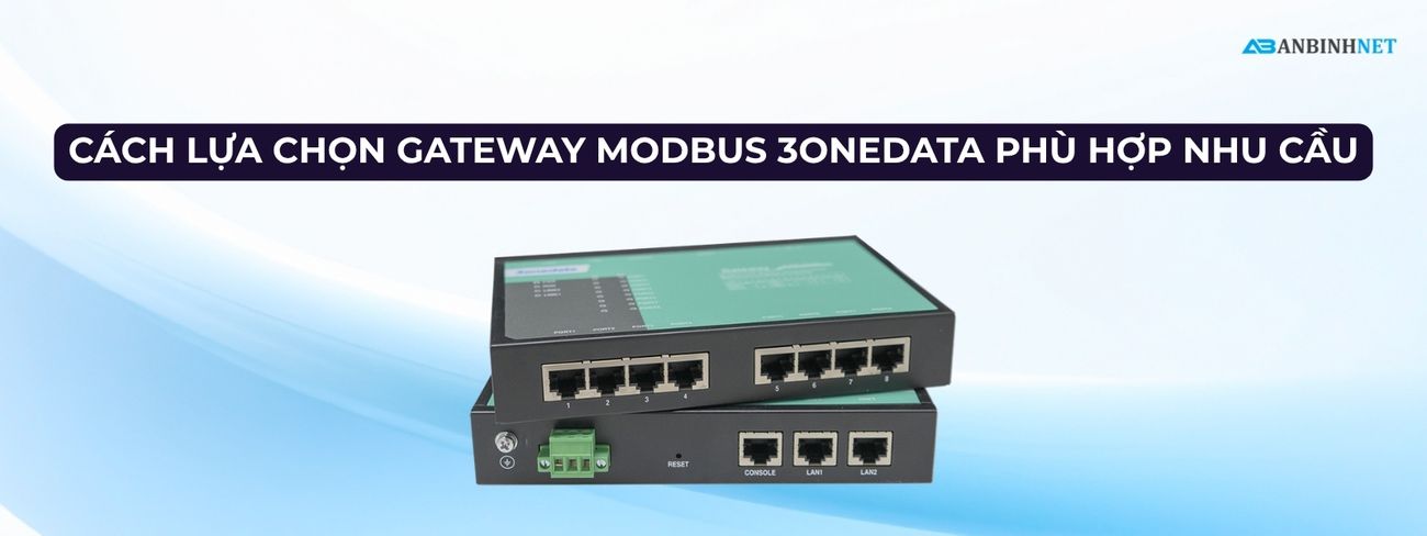 Cách Lựa Chọn Gateway Modbus 3onedata Phù Hợp Nhu Cầu