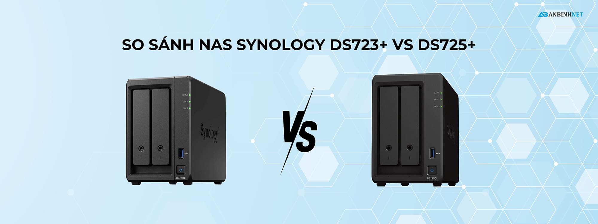 So sánh NAS Synology DS723+ vs DS725+