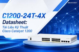 C1200-24T-4X Datasheet Tài Liệu Kỹ Thuật Cisco Catalyst 1200