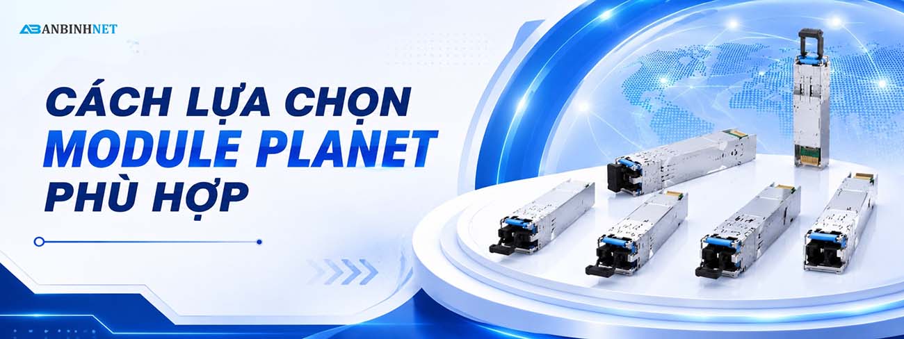 Cách Lựa Chọn Module Planet Phù Hợp