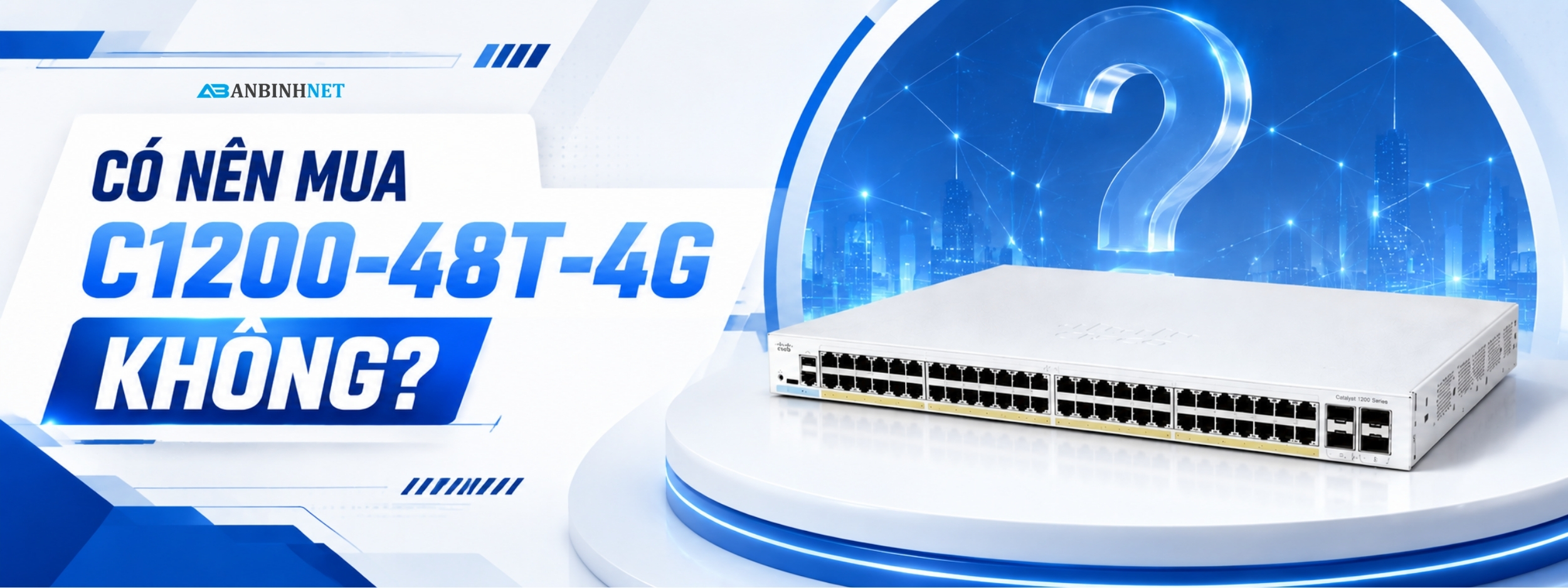 Có Nên Mua C1200-48t-4g Không