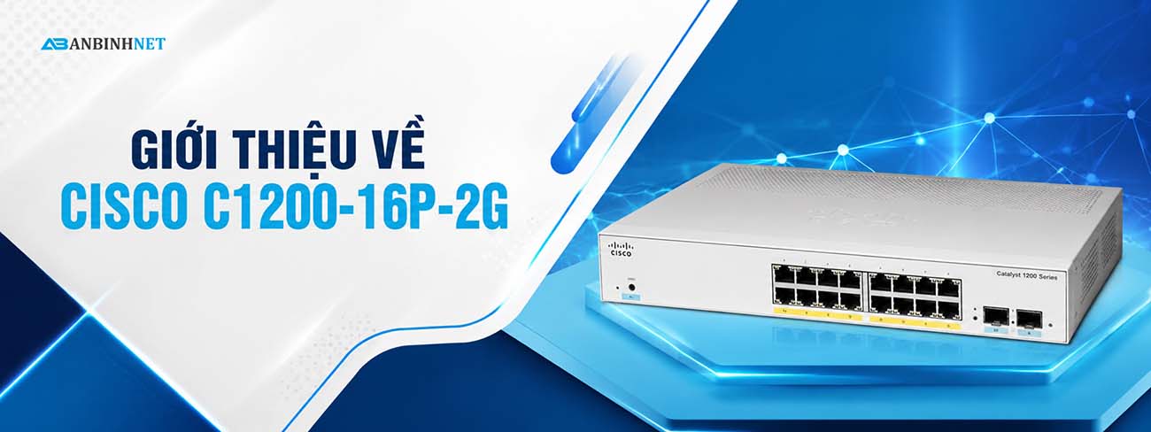 Giới Thiệu Về Cisco C1200-16p-2g