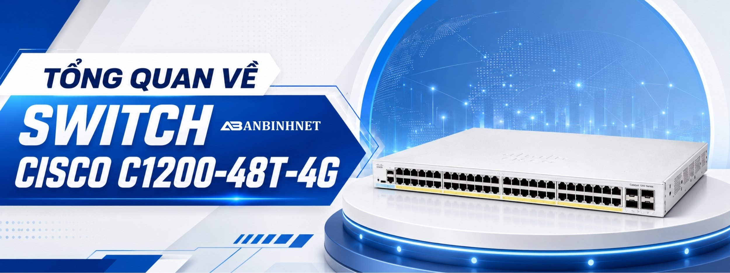 Tổng Quan Về Switch Cisco C1200-48t-4g