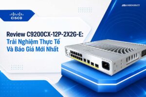 Review C9200CX-12P-2X2G-E: Trải Nghiệm Thực Tế Và Báo Giá Mới Nhất